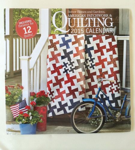 Better Homes and Gardens American Patchwork &amp; Quilting 2015 Calendar