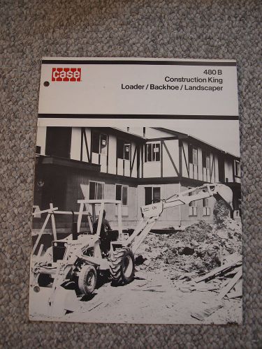 Case 480B Construction King Tractor Loader Backhoe Brochure 12 pg Orig. MINT &#039;74