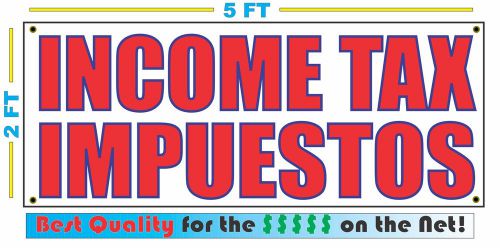 INCOME TAX IMPUESTOS Banner Sign NEW Larger Size Best Price for The $$$