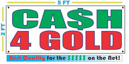 CASH 4 GOLD Banner Sign NEW Larger Size Best Quality for The $$$ FOR PAWN SHOP