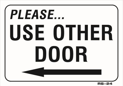 PLEASE USE OTHER DOOR (with Left arrow) 7x10 Heavy Duty Plastic Sign