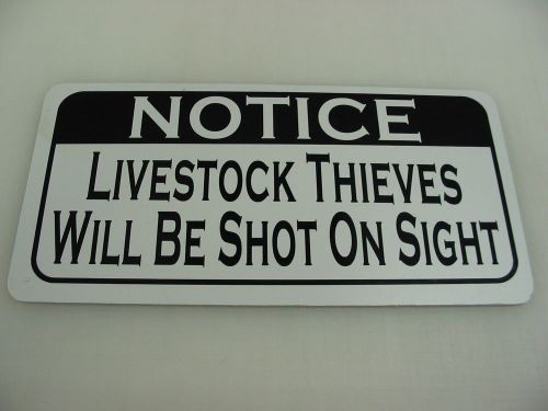 LIVESTOCK THIEVES WILL BE SHOT Sign 4 Texas Farm Ranch Barn Country Club Track
