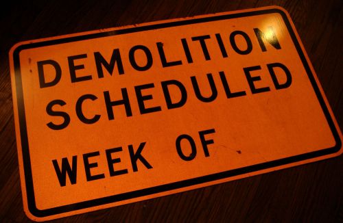 NOS Demolition Scheduled Week Of - Sign - Road Construction Excavating Trucking
