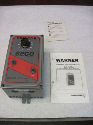 WARNER ELECTRIC B160 BRONCO II DC ADJUSTABLE SPEED DRIVE 115 VAC 90 VDC SECO