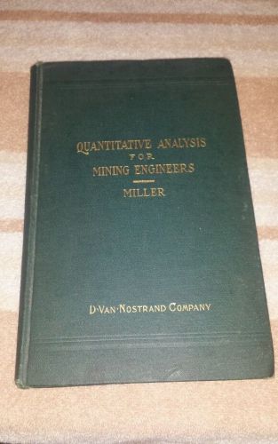 1907 2ND EDITION QUANTITATIVE ANALYSIS FOR MINING ENGINEERS
