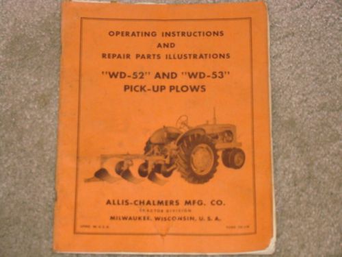 Allis Chalmers WD-52 &amp; WD-53 pick-up plows  book