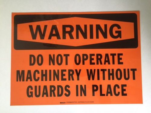 *NEW* 10 x 14  &#034;DANGER NOT DO NOT OPERATE MACHINERY WITHOUT GUARDS IN PLACE&#034;