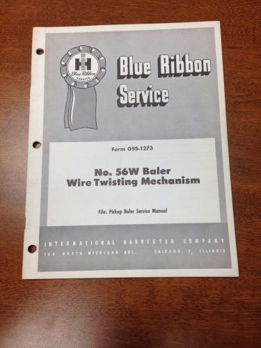 IH Blue Ribbon No. 56W Baler Wire Twisting Mechanism Manual International