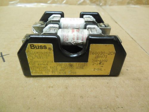 BUSS FUSE HOLDER T60030-2CR 30A 30 A AMP 600V  2 POLE T600302CR W/ FUSES A6T3