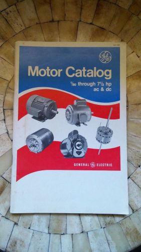 GE General Electric Motor Catalog 1/80 to 7 1/2 HP AC &amp; DC