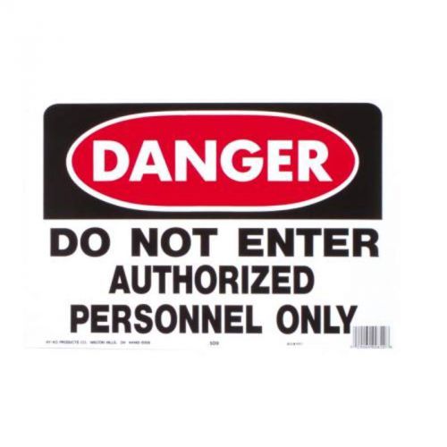 Sign &#034;Danger Do Not Enter Authorized Personnel Only&#034; Hy-Ko Products 509