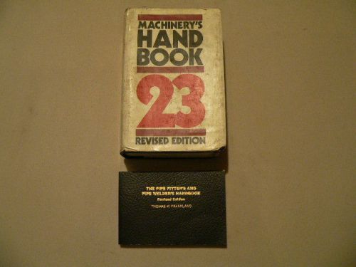 Machinery&#039;s Handbook Edition 23 + Pipe Fitter&#039;s and Pipe Welder&#039;s Handbook