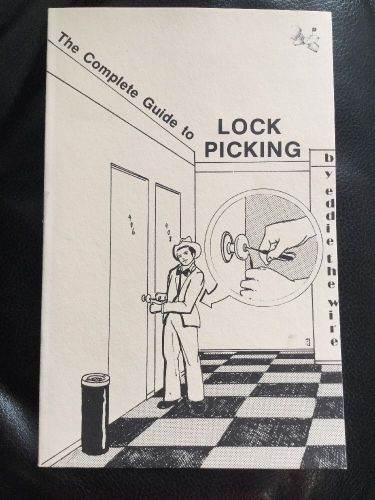 The Complete Guide to Lock Picking by Eddie the Wire – Locksmith Training Manual