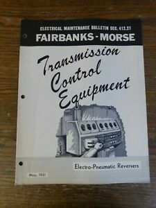 Fairbanks Morse Electro-Pneumatic Reversers Electrical Maintenance Bulletin 1951