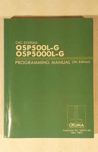 Okuma programming manual cnc systems osp500l-g / osp5000l-g for sale