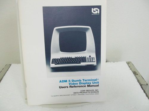 Data Products ADM 5 Dumb Terminal Video Display Unit Users Reference Manual
