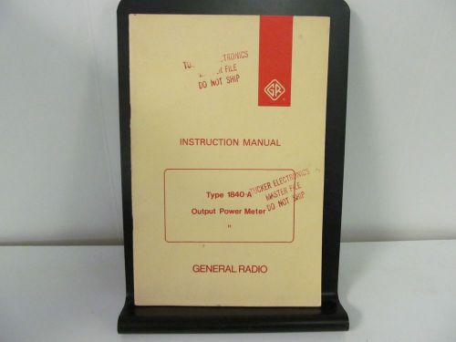 General Radio Type 1840-A Output Power Meter Instruction ManuaL