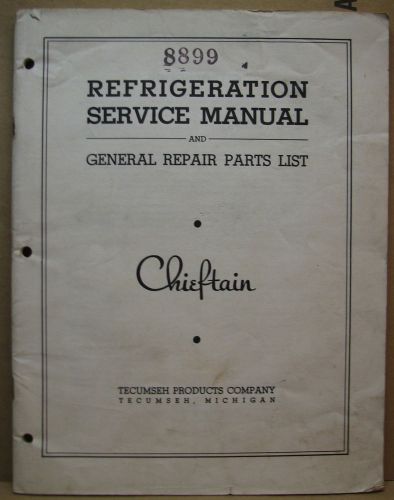 Tecuseh chieftain refrigeration service manual w/parts listing for sale