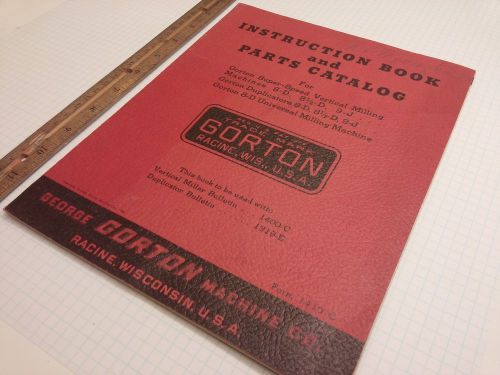 GORTON 8-D 8 1/2-D 9j  milling Mill Machine Operator&#039;s Manual duplicator vintage