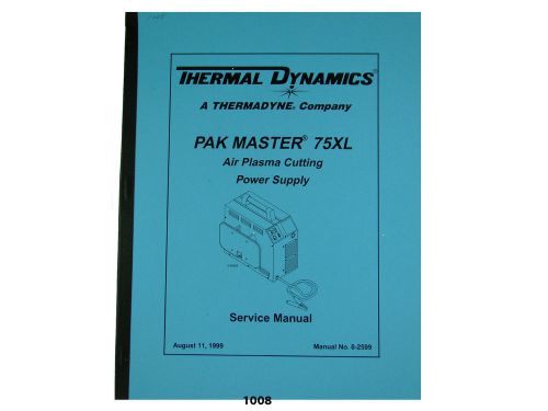 Thermal dynamics pakmaster 75xl plasma cutter service manual *1008 for sale