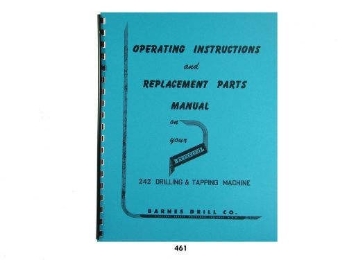 Barnesdrill #242 drilling and tapping machine operators &amp;parts list manual  *461 for sale