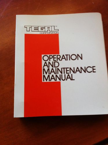 Tegal 803 Plasma Inline Operation &amp;  Maintenance Manual w/ Schematics, Diagrams