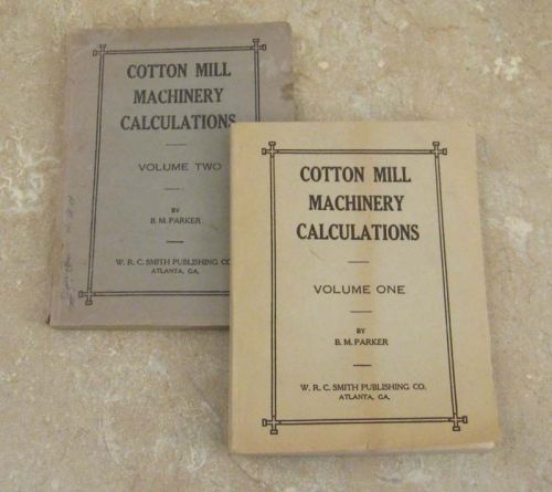 1913 Cotton Mill Machinery Calculations by B M Parker - 2 volumes