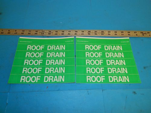 Lot of 10 Labels Lab safety Supply Green/White Roof Drain Labels 8&#034;x1-1/8&#034;