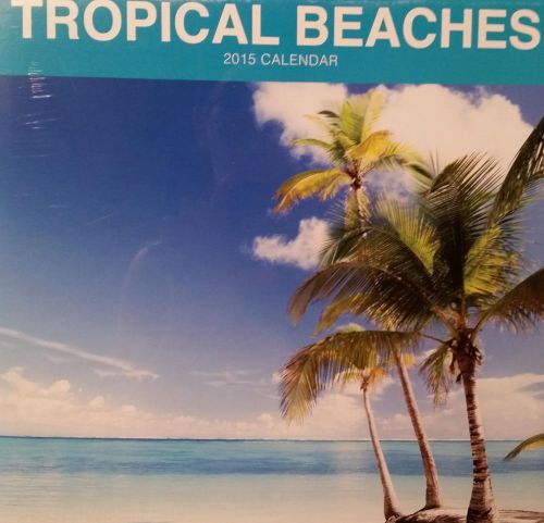 2015 TROPICAL BEACHES Wall Calendar NEW &amp; SEALED Scenic Outdoor Nature Islands
