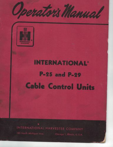 Operator&#039;s Manual for International  P25 &amp; P-29 Cable Control Units