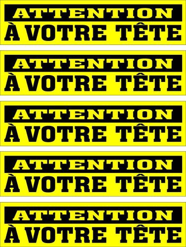 LOT DE 5 AUTOCOLLANTS LUSTRE, ATTENTION A VOTRE TETE,POUR INTERIEUR OU EXTERIEUR