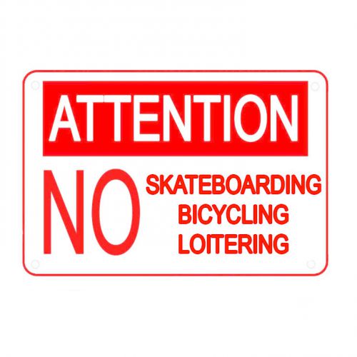ATTENTION NO SKATEBOARDING BICYCLING LOITERING Business Sign Security Office