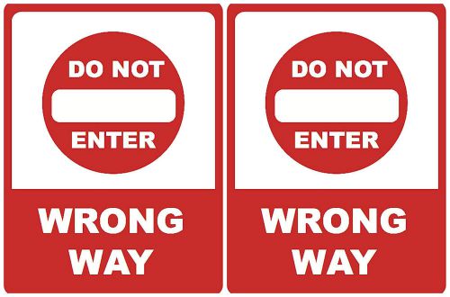 2x - Do Not Enter - Wrong Way Signs Road Private Drive Way No Entry Business s4