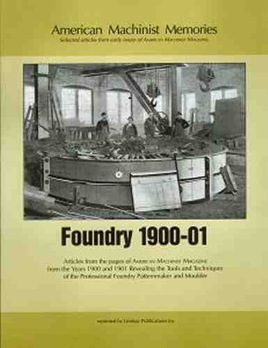 Foundry 1900-01 (american machinist memories) -- edited by lindsay publications for sale