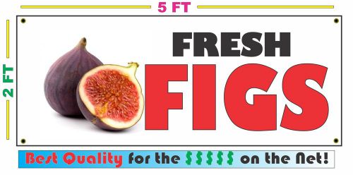Full Color FRESH FIGS BANNER Sign NEW Larger Size Best Quality for the $$$