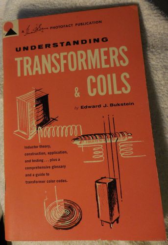 Vintage 1962 first 1st edition understanding transformers and coils book,96 page