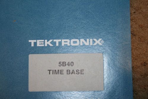 TEKTRONIX  5B40 TIME BASE INSTRUCTION Manual