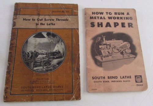 1938 South Bend Lathe Co How To Cut Screw Threads &amp; 1954 How To Run Metal Shaper