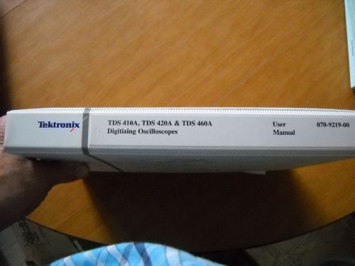 Tektronix TDS 410A, 420A &amp; 460A digitizing oscilloscopes user manual