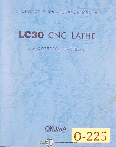 Okuma LC30, CNC Lathe Operations OSP5000L Maintenance and Parts Manual 1983