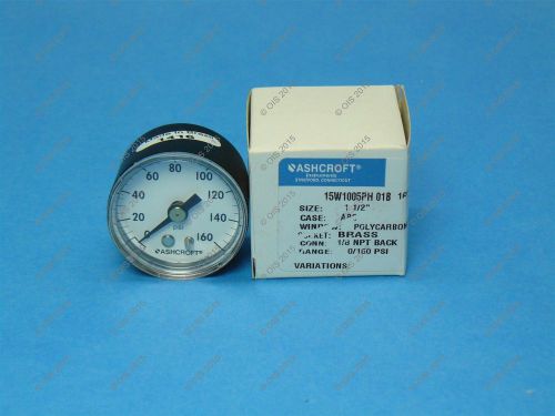 Ashcroft 15w1005-ph-01b-160# 1 1/2&#034; pressure gauge 0-160 psi back 1/8&#034; npt abs for sale