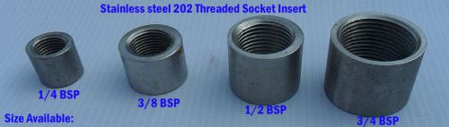 Stainless steel 202 screwed socket insert 1/4&#034; bsp 3/8 , 1/2 , 3/4 &#034;bsp thread for sale