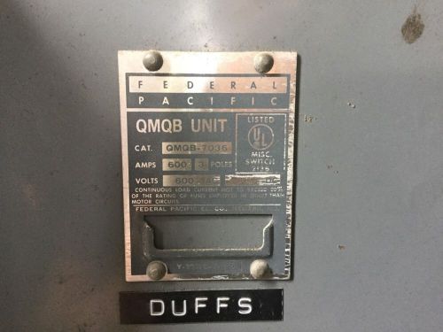 Federal Pacific QMQB7036 600 Amp 600 Volt Fusible Switch FPE, 2 Available