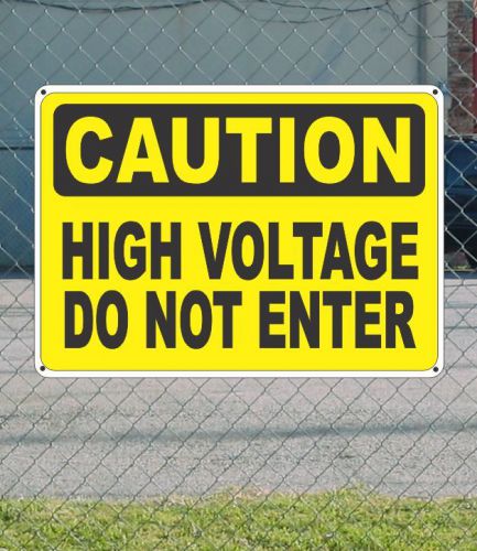 Caution high voltage do not enter - osha safety sign 10&#034; x 14&#034; for sale