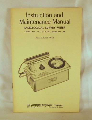 Instruction &amp; Maintenance Manual-Radiological Survey Meter CD V-700 Model No. 6B