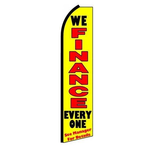 We Finance Everyone Sign Swooper flag 15&#039; Feather Banner + Pole made USA (one)