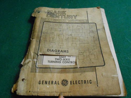 General Electric MARK CENTURY 550T LATHE TWO-AXIS TURNING CONTROL SCHEMATICS
