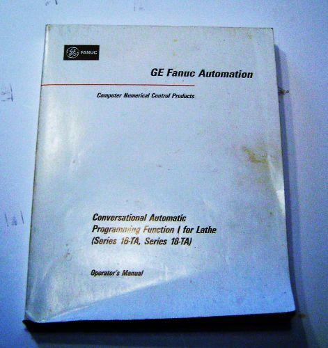GE Fanuc Automation Programming Function I for Lathe Series 16-TA, Series 18-TA