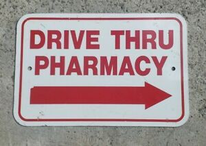 PHARMACY SIGN &#034;DRIVE THRU&#034; ALUMINUM 18&#034; X 12&#034;