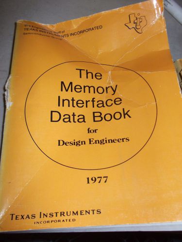 TI Databook THE MEMORY INTERFACE BOOK 1977 FAMILY